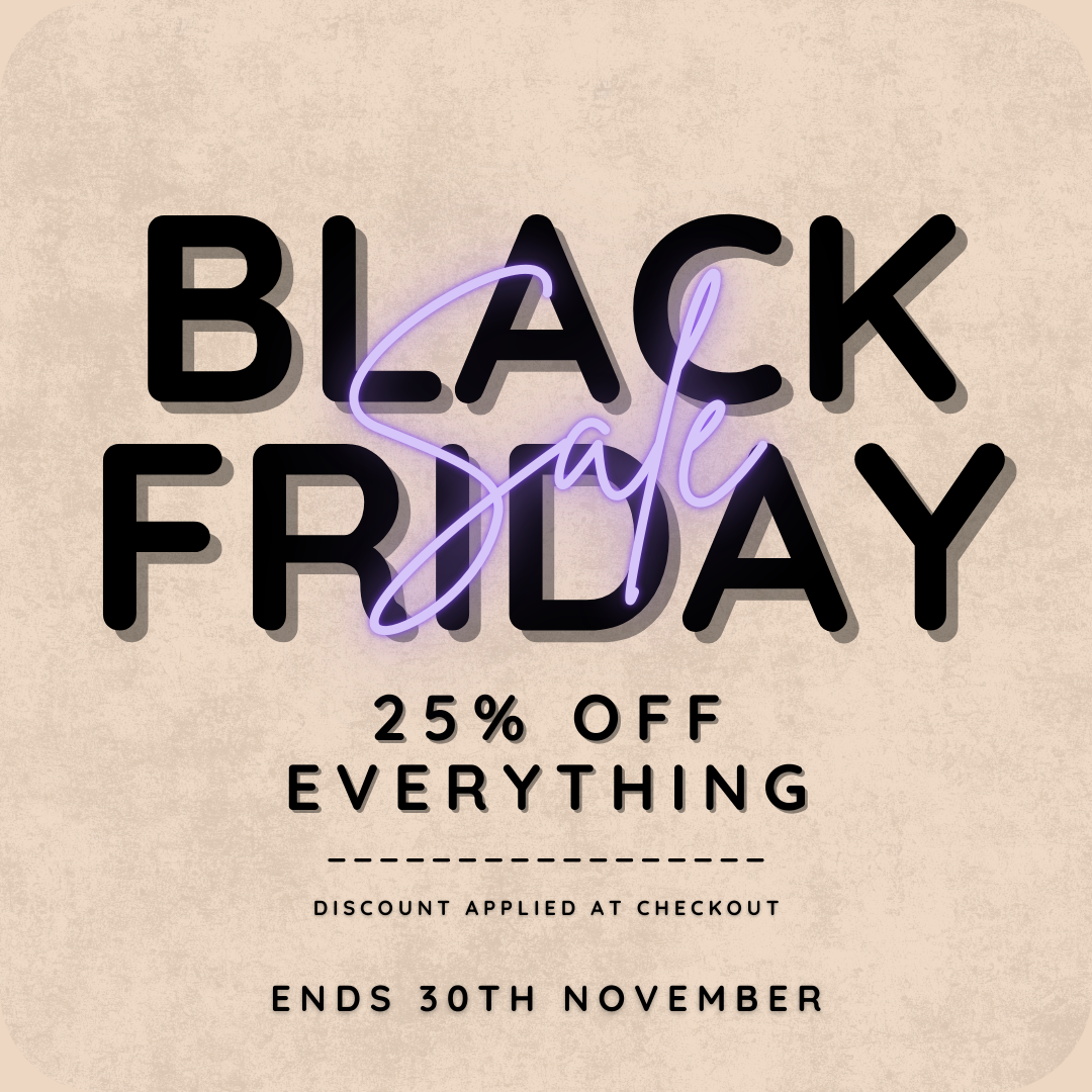 BLACK FRIDAY SALE - NOW ON!